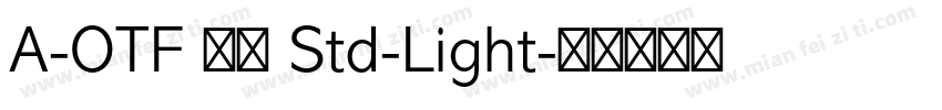 A-OTF 明石 Std-Light字体转换